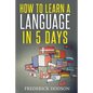 How to Learn a Language in 5 Days - Paperback