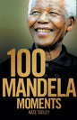 100 Mandela Moments - Paperback