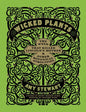 Wicked Plants: The Weed That Killed Lincoln's Mother & Other Botanical Atrocities - Hardcover