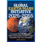 The Global Earth/Mars Initiative: A Concise History of the First Thirty Years of the Greatest Project Humanity Has Ever Attempted - Paperback