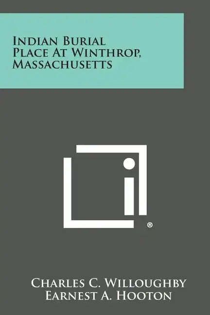 Indian Burial Place At Winthrop, Massachusetts - Paperback