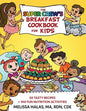 The Super Crew's Breakfast Cookbook for Kids: 50 Tasty Recipes + 100 Fun Nutrition Activities - Paperback