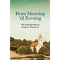 From Morning 'til Evening: The Autobiography of Grady W. Powell, Sr. - Paperback