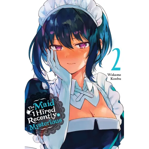 The Maid I Hired Recently Is Mysterious, Vol. 2 - Paperback
