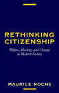 Rethinking Citizenship: Welfare, Ideology and Change in Modern Society - Paperback