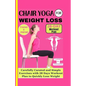 Chair Yoga for Weight Loss: Carefully curated and simple Exercises with 28 Days workout plan to Quickly lose weight - Paperback