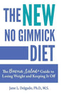 The NEW No Gimmick Diet: The Buena Salud(R) Guide to Losing Weight and Keeping it Off - Paperback
