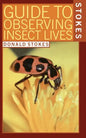 Stokes Guide to Observing Insect Lives - Paperback