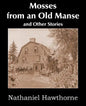 Mosses from an Old Manse and Other Stories - Paperback