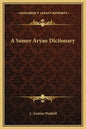 A Sumer Aryan Dictionary - Hardcover