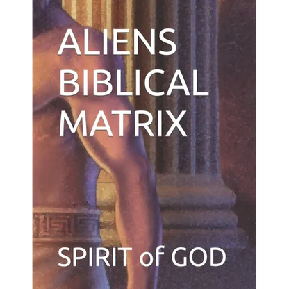 Aliens Biblical Matrix - Paperback