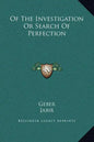 Of the Investigation or Search of Perfection - Hardcover