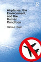 Airplanes, the Environment, and the Human Condition - Paperback