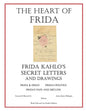 The Heart of Frida: Frida kahlo's Secret Letters and Drawings - Paperback