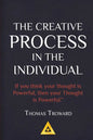 Thomas Troward - The Creative Process in the Individual: How to work with your own Creative Genius - Paperback