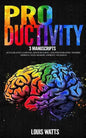 Productivity: 3 Manuscripts: Accelerated Learning, Speed Reading, and Photographic Memory. Improve Your Memory, Improve Yourself! - Paperback