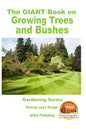 The GIANT Book on Growing Trees and Bushes - Paperback