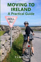 Moving to Ireland: A Practical Guide - Paperback