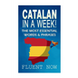 Catalan In a Week!: The Most Essential Words & Phrases - Paperback