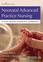 Neonatal Advanced Practice Nursing: A Case-Based Learning Approach - Paperback