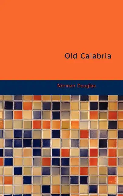 Old Calabria - Paperback