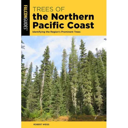 Trees of the Northern Pacific Coast: Identifying the Region's Prominent Trees - Paperback