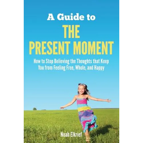 A Guide to The Present Moment - Paperback