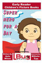 Superhero For a Day - Early Reader - Children's Picture Books - Paperback