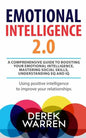 Emotional Intelligence 2.0: A comprehensive Guide to Boosting your Emotional Intelligence, Mastering social skills, Understanding EQ and IQ [Using - Paperback