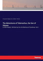 The Adventures of Telemachus, the Son of Ulysses: In XXIV Books. Written by the Archbishop of Cambray: Vol. I - Paperback