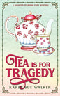Tea is for Tragedy - Paperback