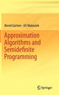 Approximation Algorithms and Semidefinite Programming - Hardcover
