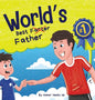 World's Best Father: A Funny Rhyming, Read Aloud Story Book for Kids and Adults About Farts and a Farting Father, Perfect Father's Day Gift - Hardcover