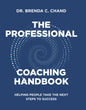 The Professional Coaching Handbook: Helping People Take the Next Steps to Success - Hardcover