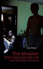 The Monster That Controlled My Life and Stole My Innocence - Paperback