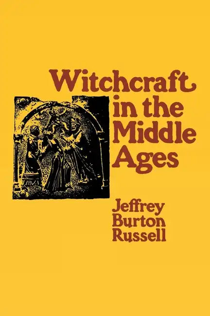 Witchcraft in the Middle Ages: Narrative as a Socially Symbolic ACT - Paperback