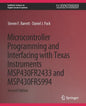 Microcontroller Programming and Interfacing with Texas Instruments Msp430fr2433 and Msp430fr5994: Part I & II - Paperback