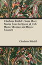 Charlotte Riddell - Some Short Stories from the Queen of Irish Horror (Fantasy and Horror Classics) - Paperback