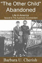 "The Other Child" - Abandoned: Life in America. Sequel to The Auschwitz Kommandant. - Paperback
