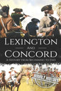 Battles of Lexington and Concord: A History from Beginning to End - Paperback