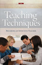 Teaching Techniques: Becoming an Effective Teacher - Paperback