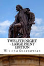 Twelfth Night - Large Print Edition: or What You Will: A Play - Paperback