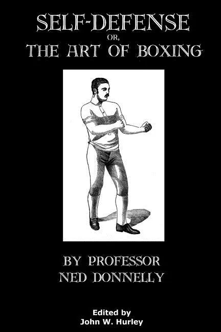 Self-Defense Or The Art Of Boxing - Paperback
