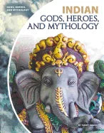 Indian Gods, Heroes, and Mythology - Library Binding