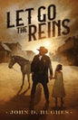 Let Go the Reins - Paperback