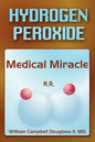 Hydrogen Peroxide - Medical Miracle - Paperback