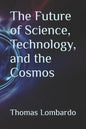 The Future of Science, Technology, and the Cosmos - Paperback