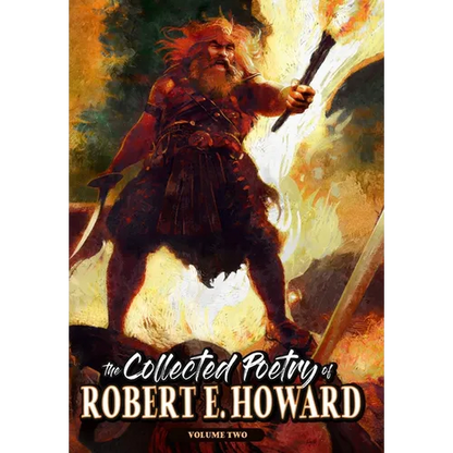 The Collected Poetry of Robert E. Howard, Volume 2 - Hardcover