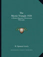 The Mystic Triangle 1928: A Modern Magazine of Rosicrucian Philosophy - Paperback