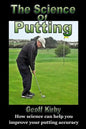 The Science Of Putting: How science can help you improve your putting accuracy - Paperback